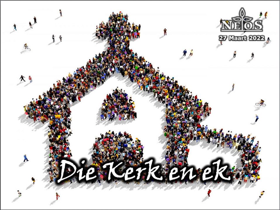 Die Kerk en ek!