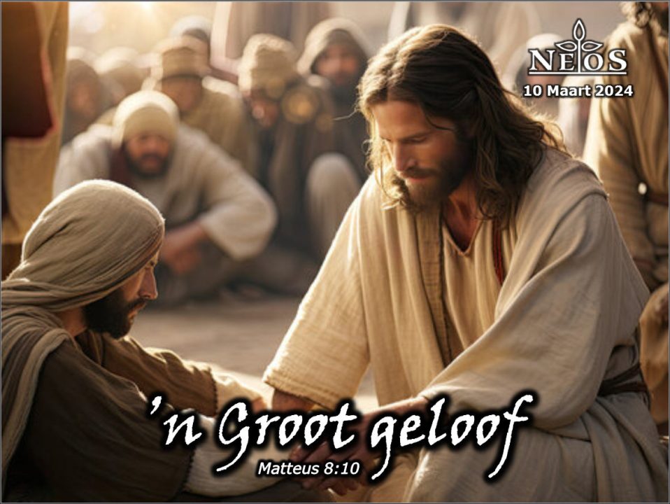 ‘n Groot geloof