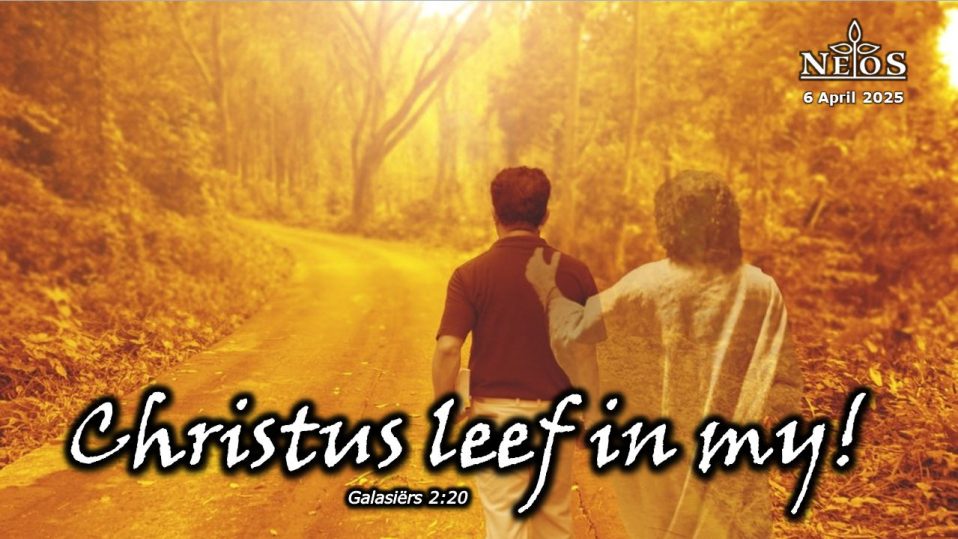 Christus leef in my