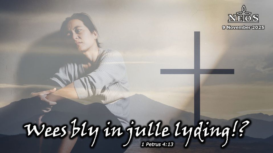 Wees bly in julle lyding !?